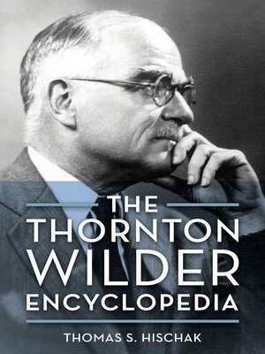 cover image of The Thornton Wilder Encyclopedia